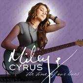 Miley Cyrus | The Time of Our Lives
